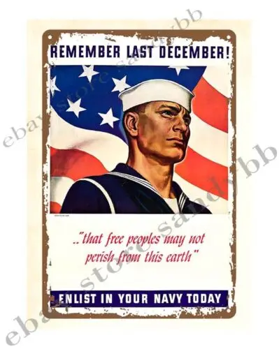 1pcs WW2 1940s REMEMBER LAST DECEMBER ENLIST IN YOUR armedforce TODAY metal tin sign