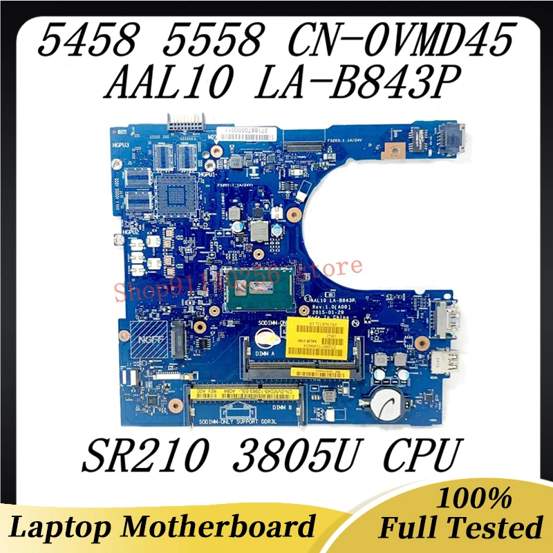 

Mainboard CN-0VMD45 0VMD45 VMD45 For Dell 5458 5558 5758 Laptop Motherboard AAL10 LA-B843P With SR210 3805U CPU 100%Working Well