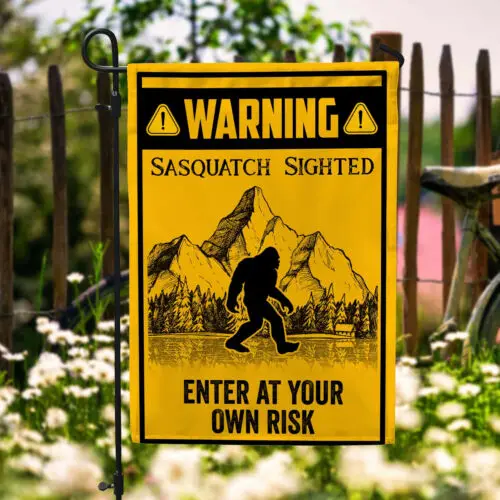 Bigfoot Warning Sasquatch Sighted Enter At Your Own Risk Garden Flag