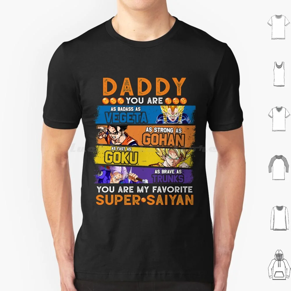 Daddy Daddy You Are My Favorite Super Funny Trunks Father&x27 ; S.png T Shirt Cotton Men Women DIY Print