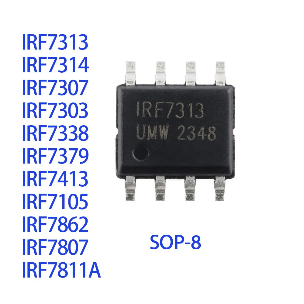 10PCS IRF7313 IRF7314 IRF7307 IRF7303 IRF7338 IRF7379 IRF7413 IRF7105 IRF7862 IRF7807 IRF7811A SOP8 IC Chip