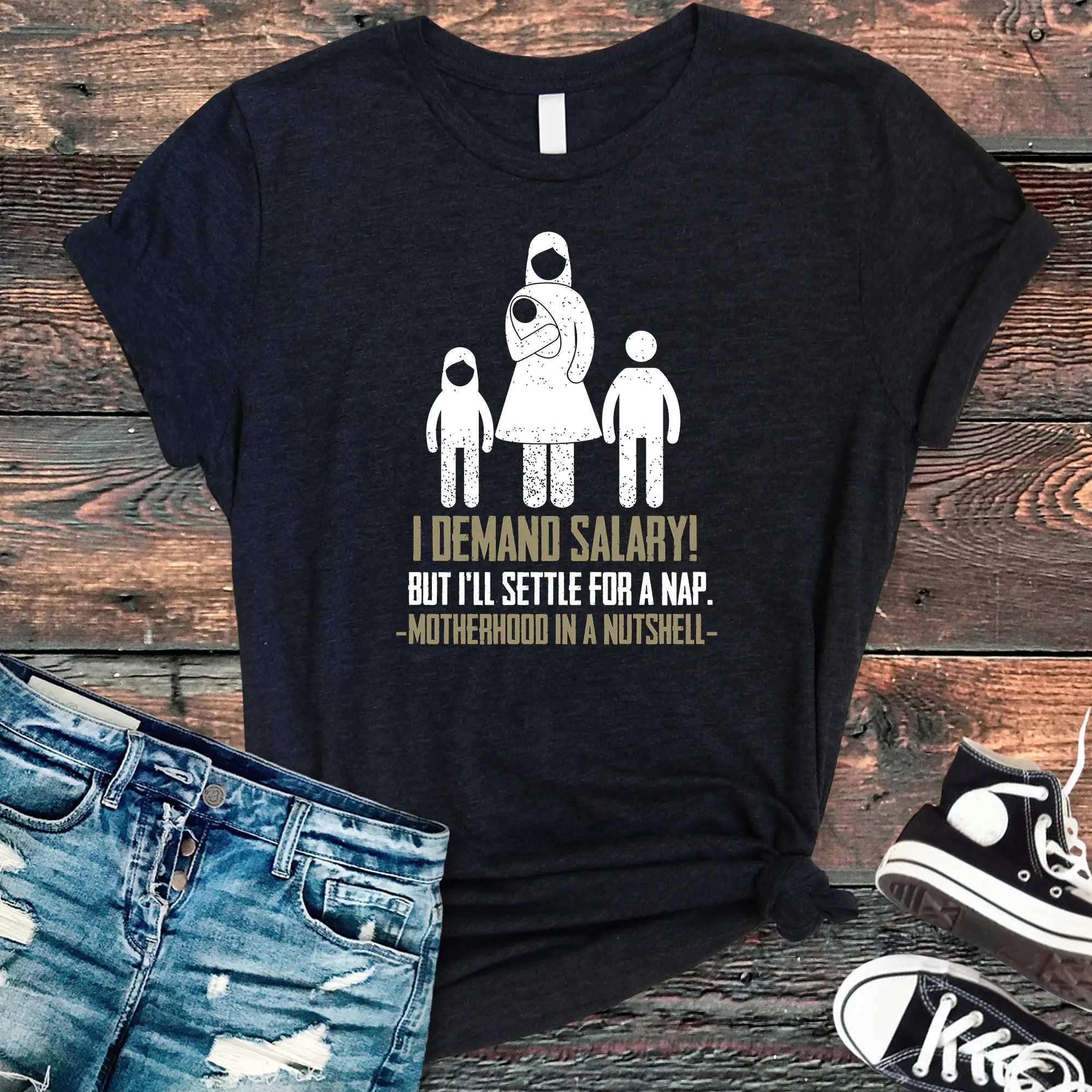 Motherhood T Shirt Demands Salary Funny Directions Settle For A Nap