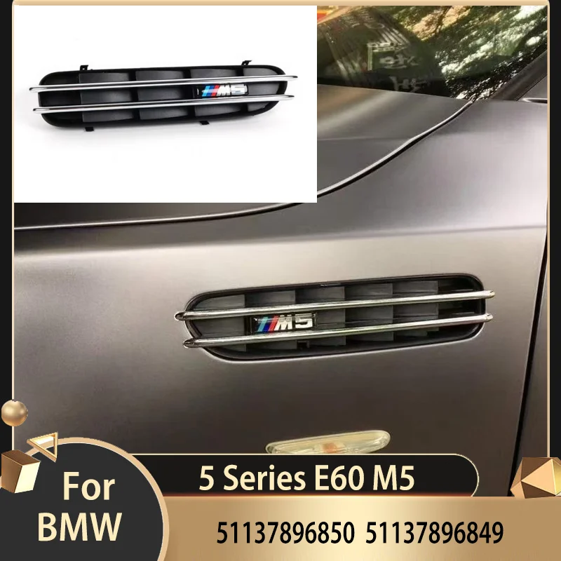 For BMW 5 Series E60 M5 Badge Pair Left + Righ 2PCS 51137896850 51137896849 Car Fender Side Panel Grilles Vents Auto Accessories