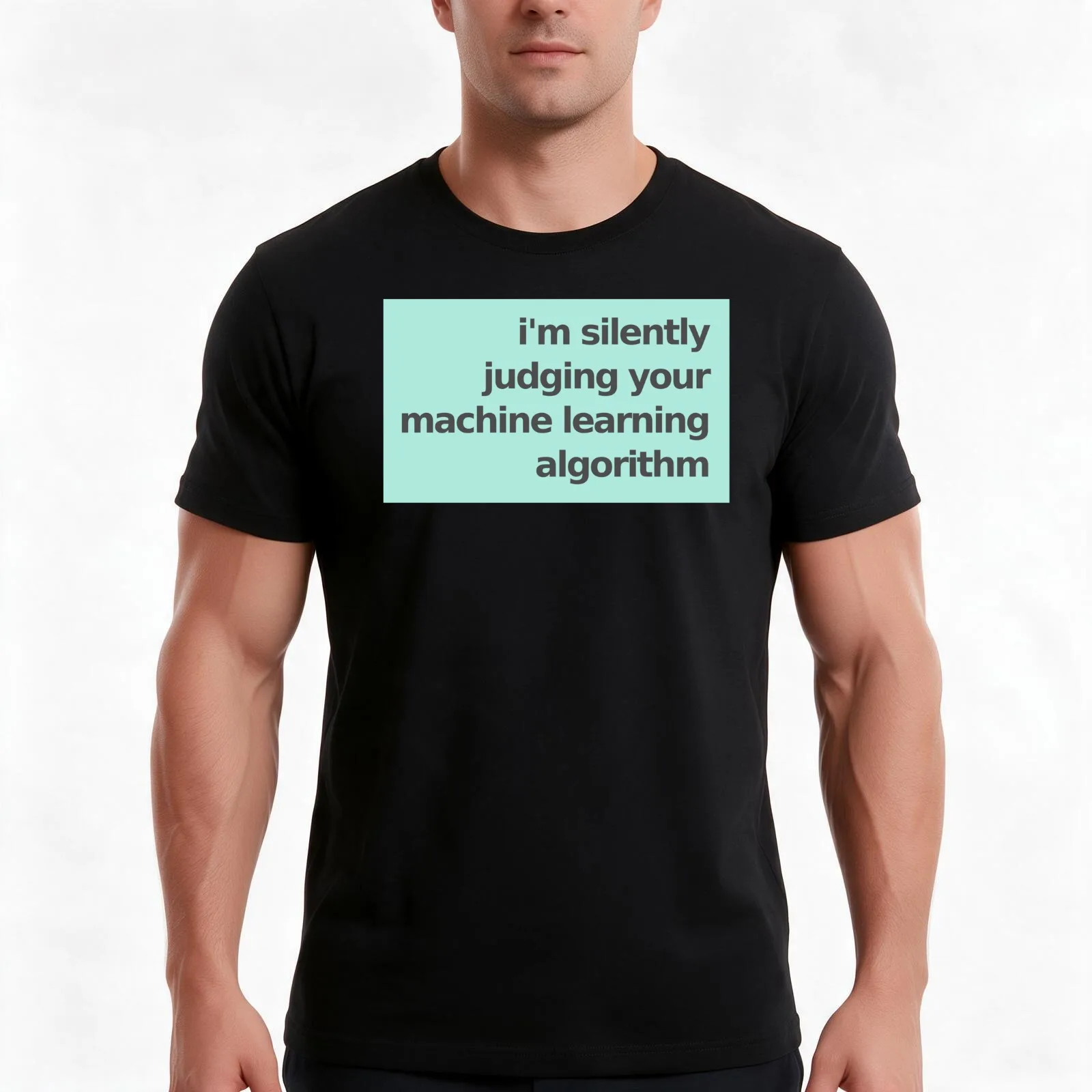 Je juge en silence votre algorithme d’apprentissage automatique – T-shirt à motifs, t-shirt d’été décontracté en coton, hauts amples de style streetwear.