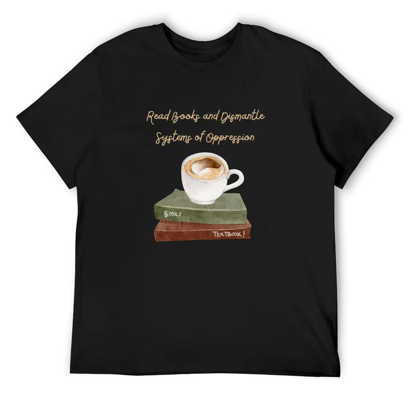 Read Books and Dismantle Systems of Oppression T-Shirt Anime t-shirt custom shirt shirts men graphic