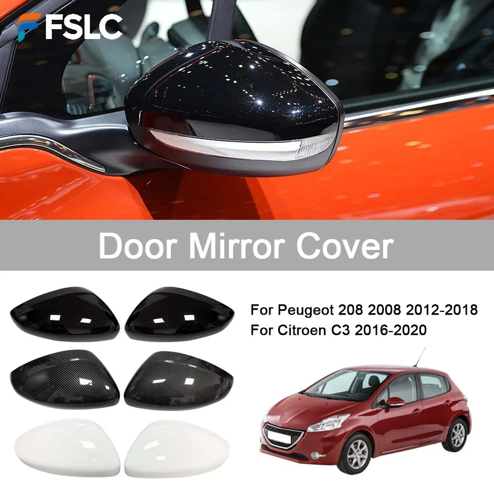 

Car Decoration Door Mirror Cover For Peugeot 208 2008 2012-2018 For Citroen C3 2016-2020 Car Accessories Car Styling Upgrade
