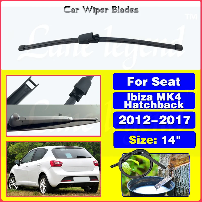 

14" Rear Wiper Blade For Seat Ibiza MK4 Hatchback 2012-2017 facelift Windshield Windscreen Tailgate Window 2013 2014 2015 2016