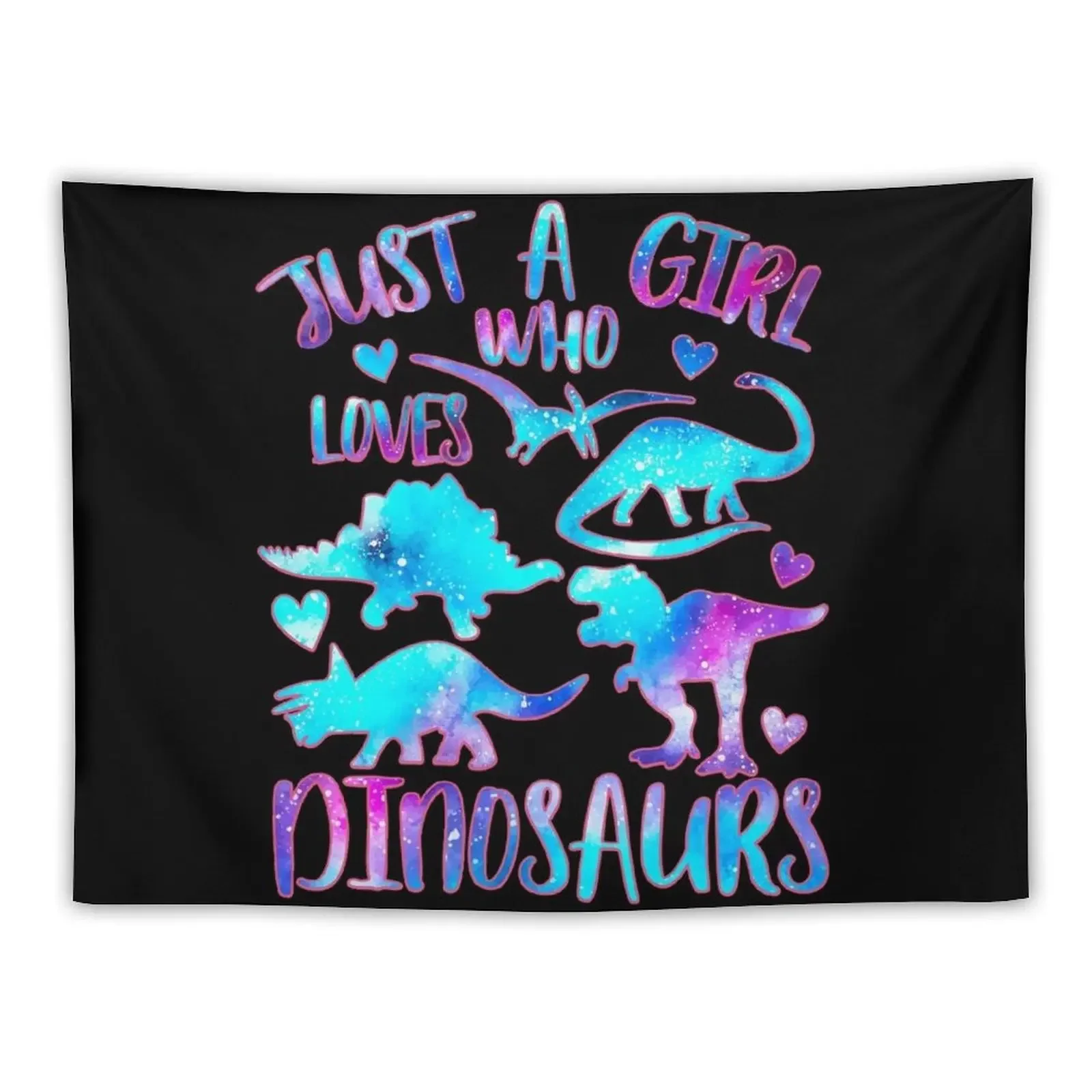 

Just a Girl who loves Dinosaurs Tapestry Wall Decoration Wallpaper Bedroom Tapestry