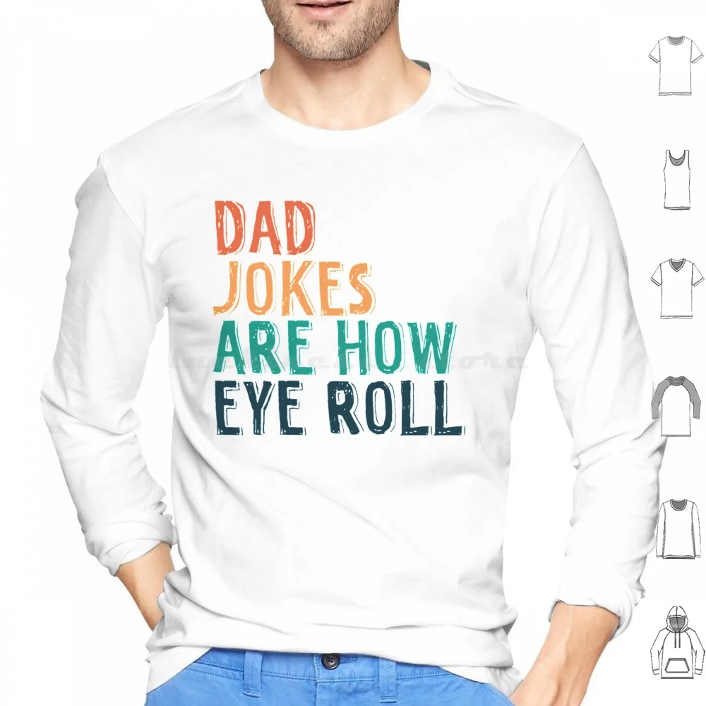 Camisa engraçada do dia do pai, Camisa engraçada do dia do pai, Piadas são como Eye Roll Gift Idea para o pai, X2 Hoodies