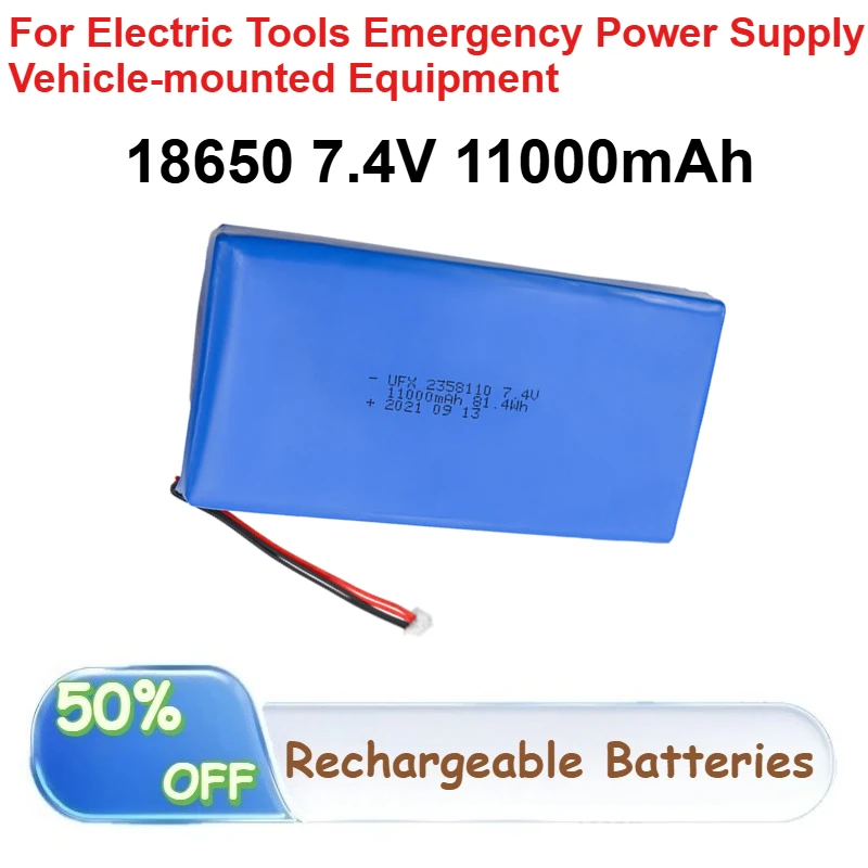 

18650 7.4V Rechargeable Polymer Lithium Batteries 11Ah for Electric Tools Emergency Power Supply Vehicle-mounted Equipment