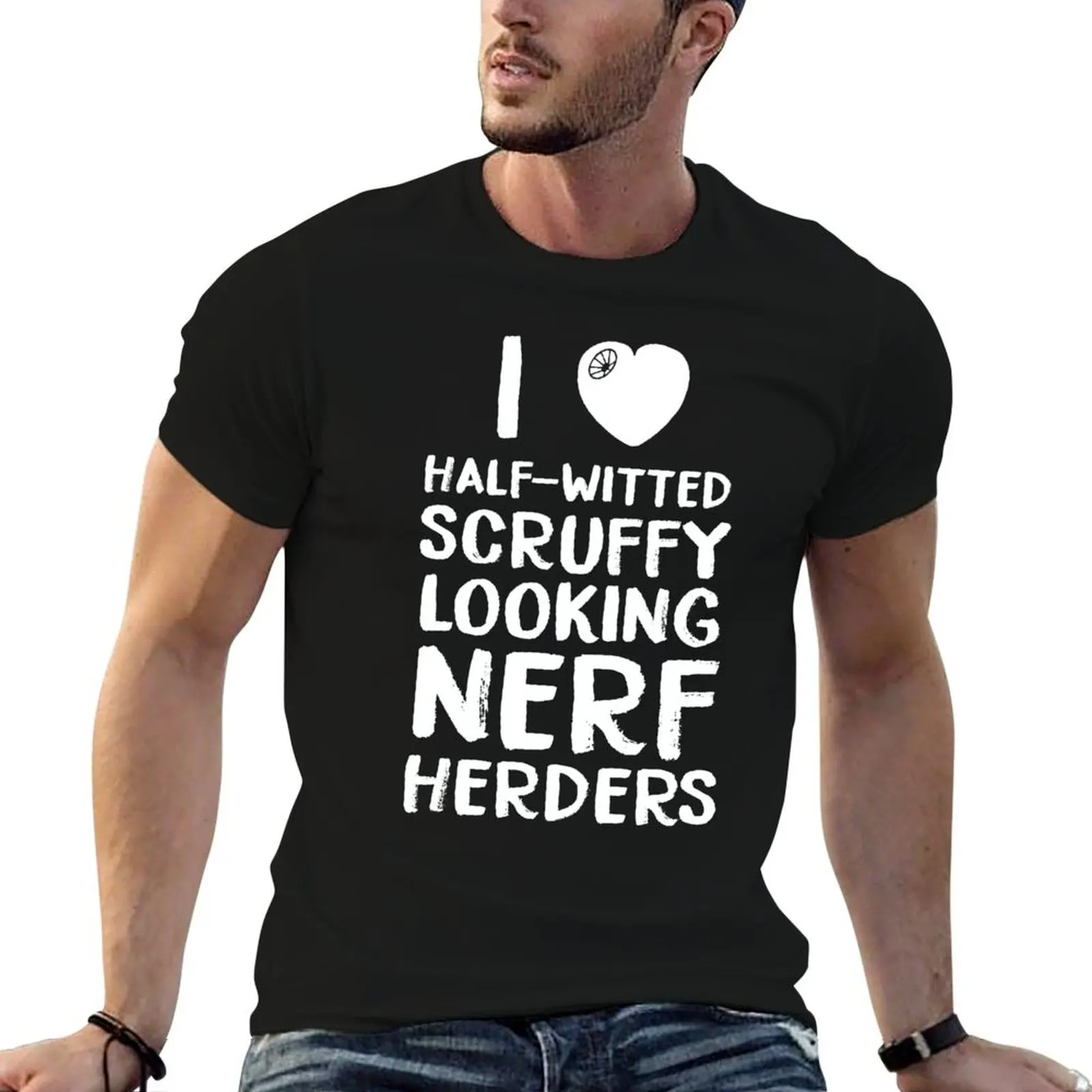 

t man nerf man t scruffy luxury printed half T-Shirt herders I looking shirt love for witted shirts