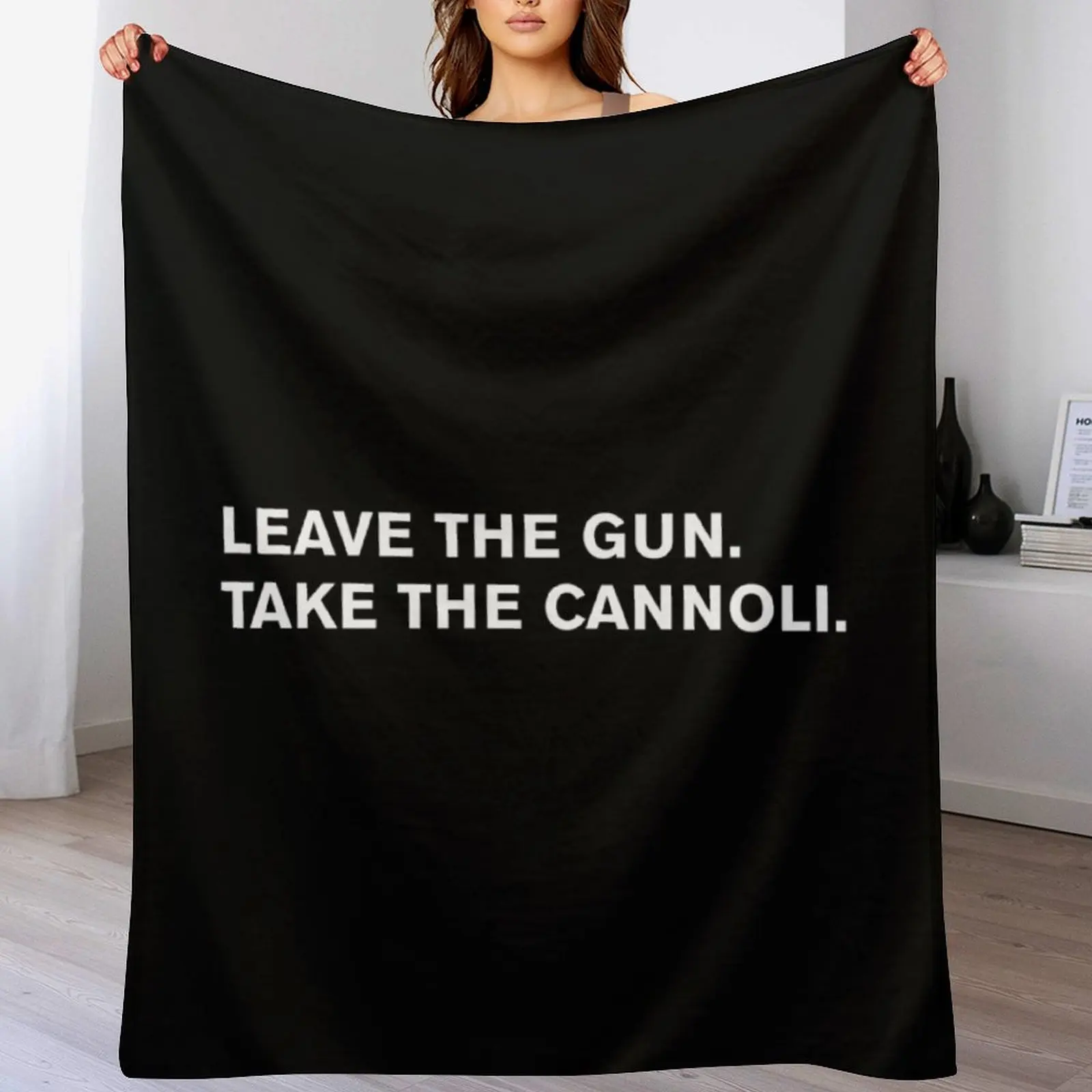 Leave the gun. Take the cannoli Throw Blanket Flannels warm for winter Beautifuls Blankets