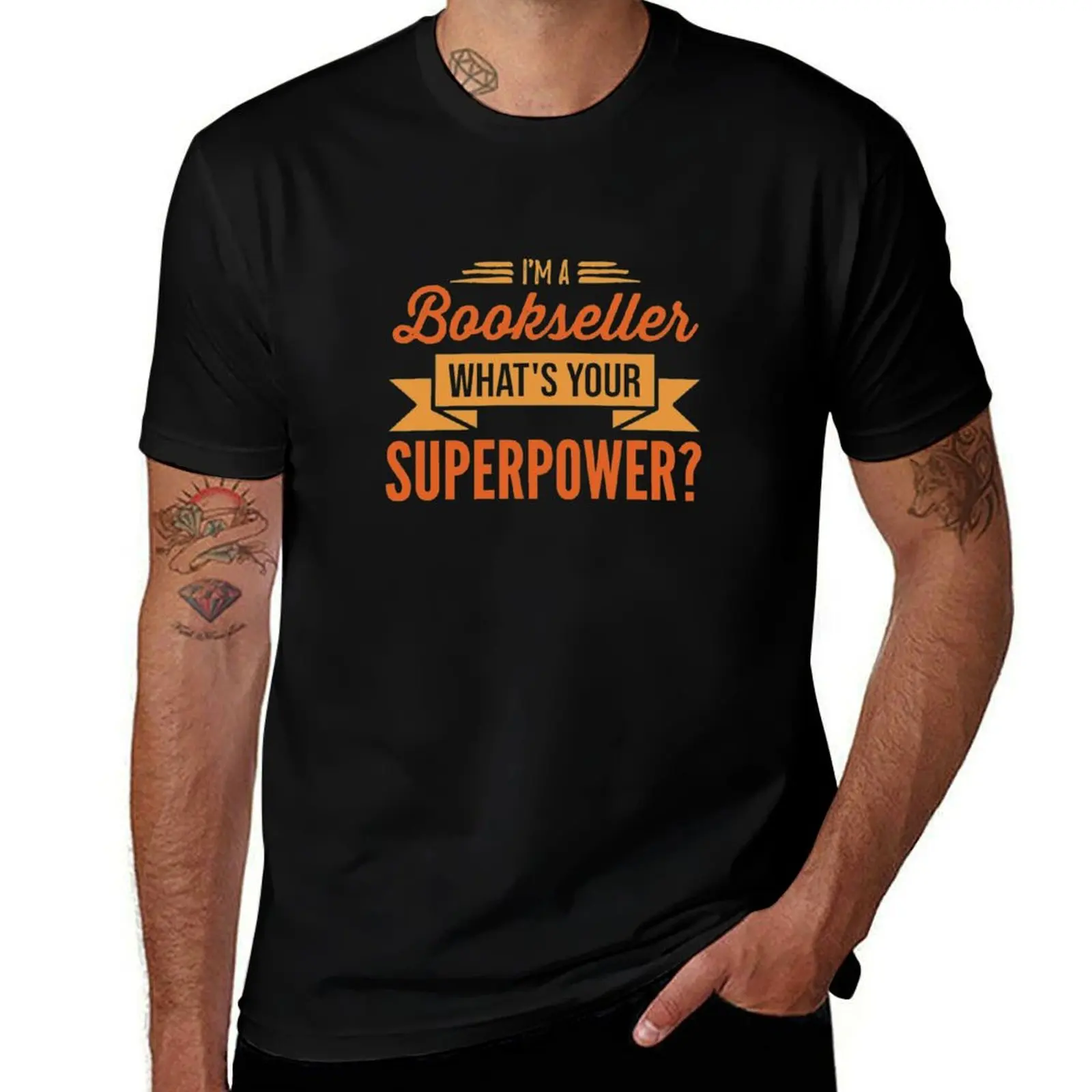 

I'm A Bookseller What's Your Superpower T-Shirt graphic t shirts for man t shirts with prints T-shirt