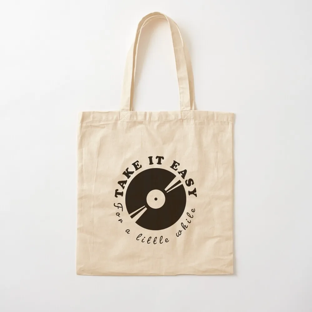 

Take it easy for a little while Tote Bag Handbags Eco bag