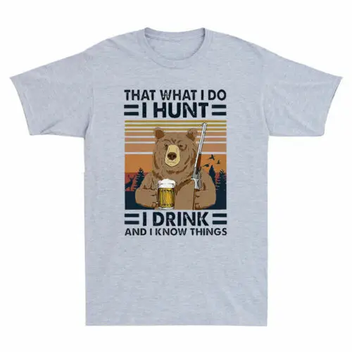 

Bear That's What I Do I Hunt I Drink And Know Things Funny Vintage Men's T-Shirt