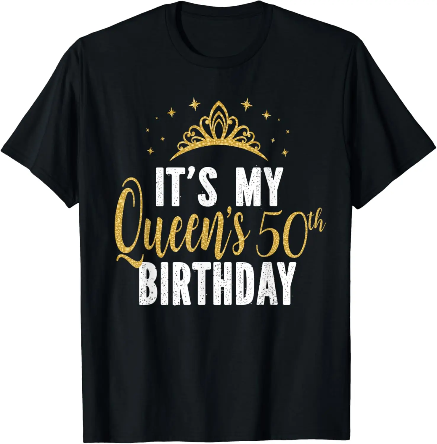 

It's My Queen's 50th Birthday Idea For 50 Years Old Woman T-Shirt