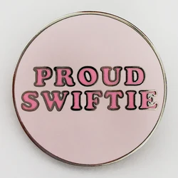 Proud Swiftie Enamel Pin Buttons Pink Swift Fan Gift Brooch Accessories