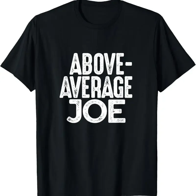 Above Average Joe Funny Gym Name T Shirt