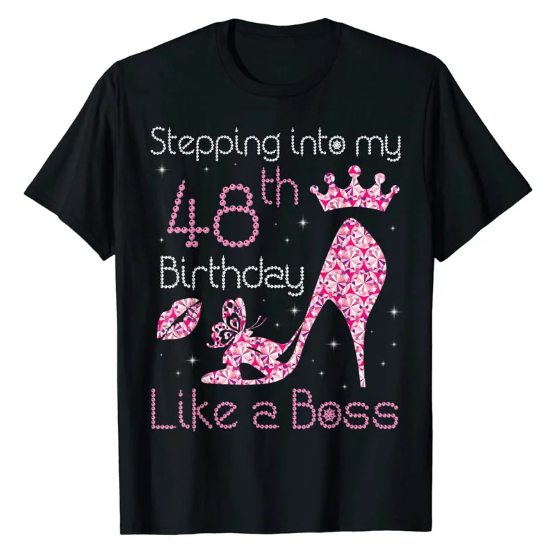 

Queen Stepping Into My 48th Birthday Like A Boss T-Shirt 48 Year Old Wife Gifts Mother's Day Mama Presents Sayings Graphic Tees