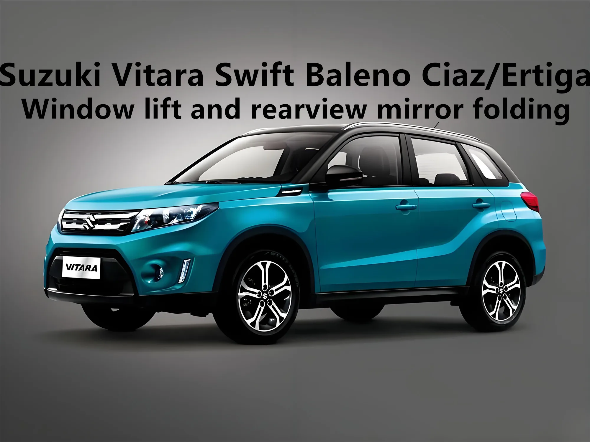 

Applicable to Suzuki Vitara Baleno automatic lifting window closing Swift/Ciaz/Eritiga rearview mirror automatic folding
