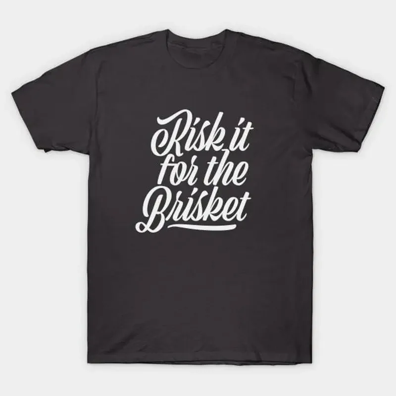 Risk it for the Brisket T Shirt S 5XL Fast Shipping