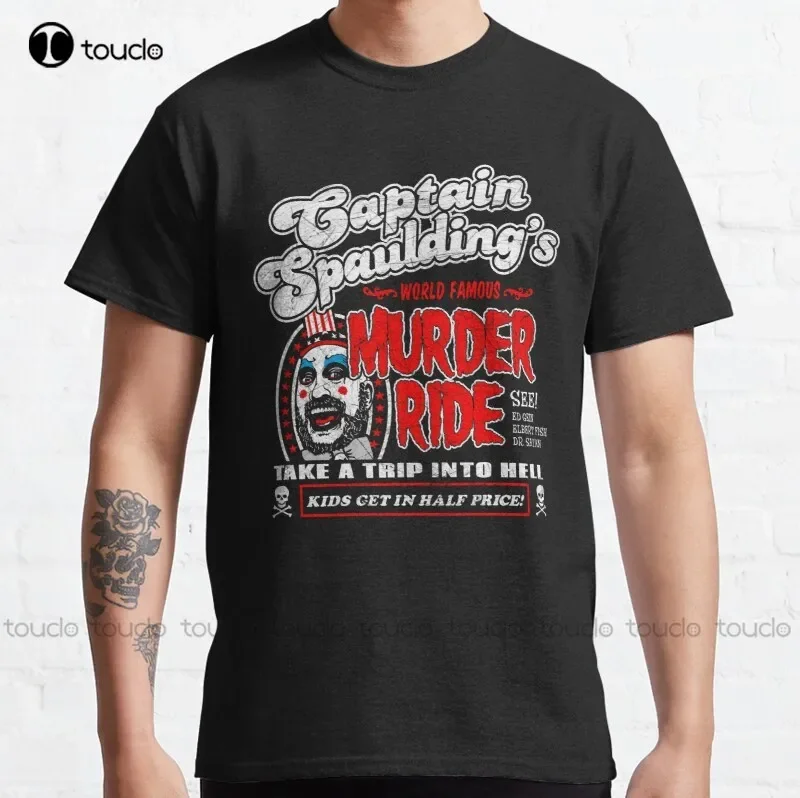 

New Captain Spaulding Murder Ride Classic T-Shirt Cotton Men Tee Shirt Mom Shirts For Women Custom Aldult Teen Unisex Tee Shirt