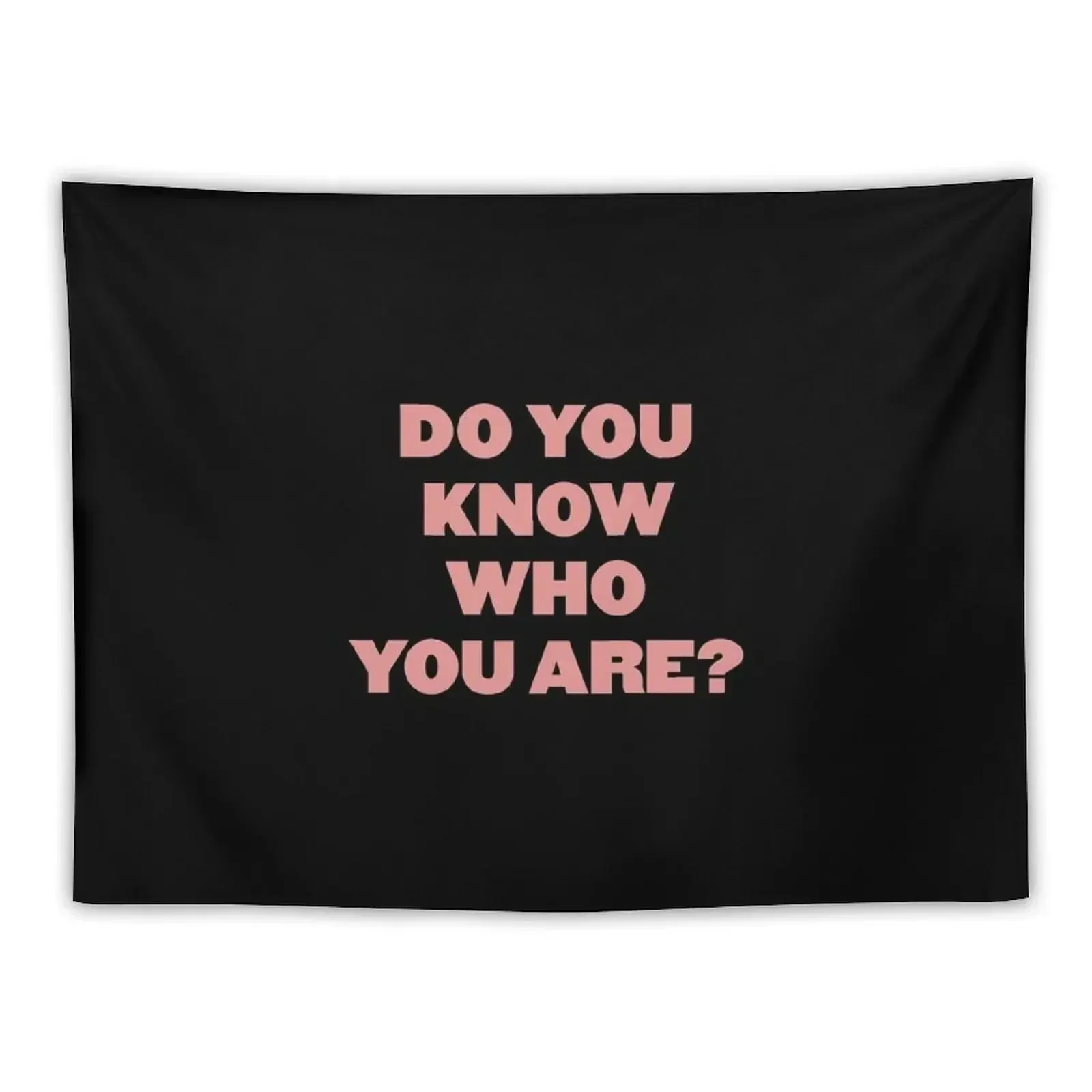 

Do you know who you are - HS (black & pink) Tapestry Decoration For Rooms Bedrooms Decor Wall Tapestries Tapestry