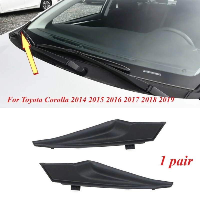 For Toyota Corolla 2014 2015 2016 2017 2018 2019 Car Front Windshield Wrap Corner Trim Wiper Side Trim Cover Lid 5382402140
