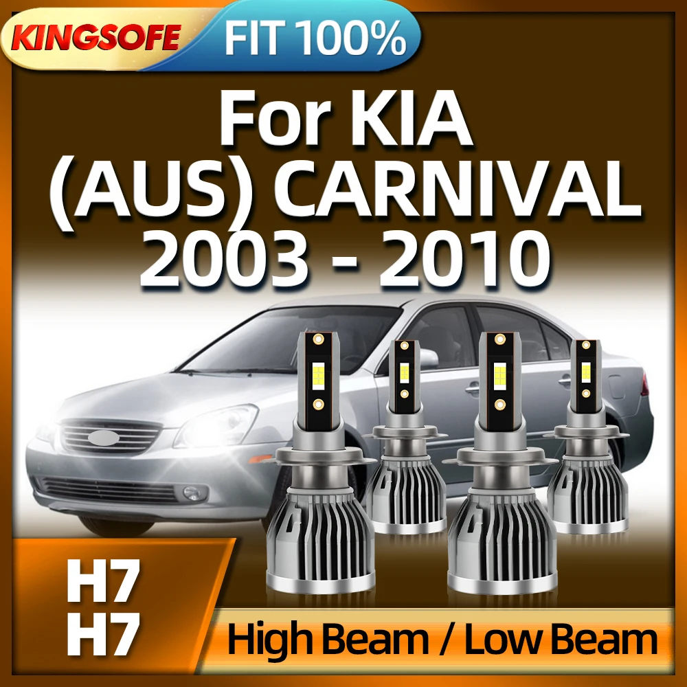 KINGSOFE Car Headlight H7 Bulbs LED 40000LM Lamps For KIA (AUS) CARNIVAL 2003 2004 2005 2006 2007 2008 2009 2010