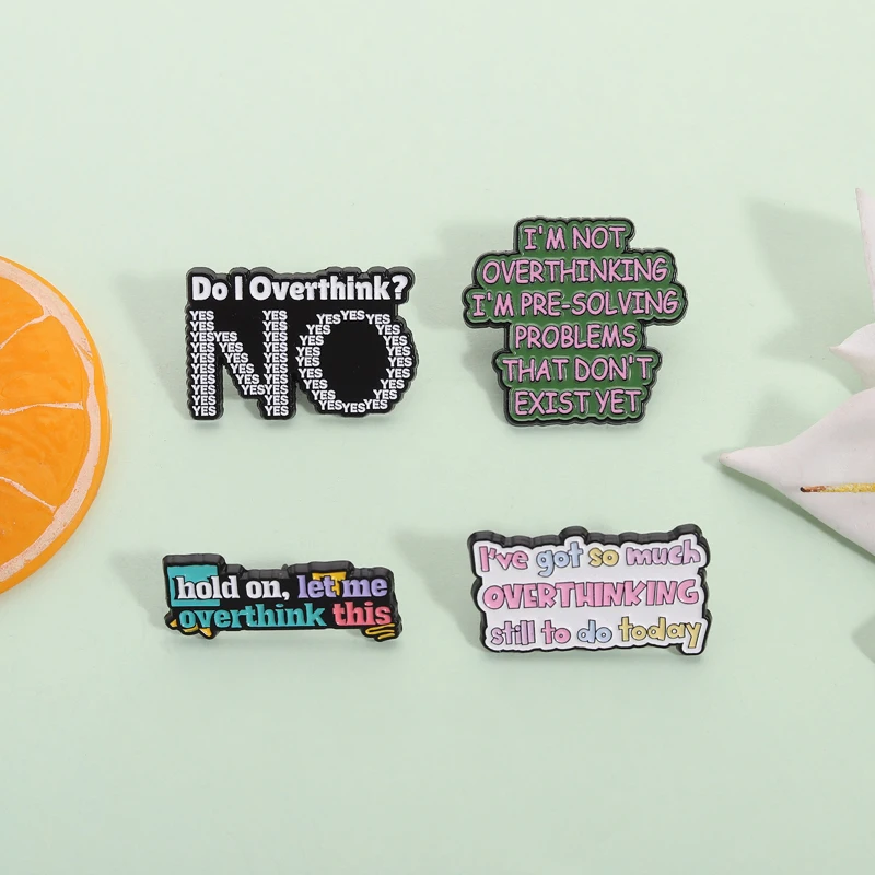 Do l Overthink Enamel Pins I'm Not Overthinking I'm Pre Solving Problems That Don't Exist Yet Brooches Lapel Badge Jewelry Gifts