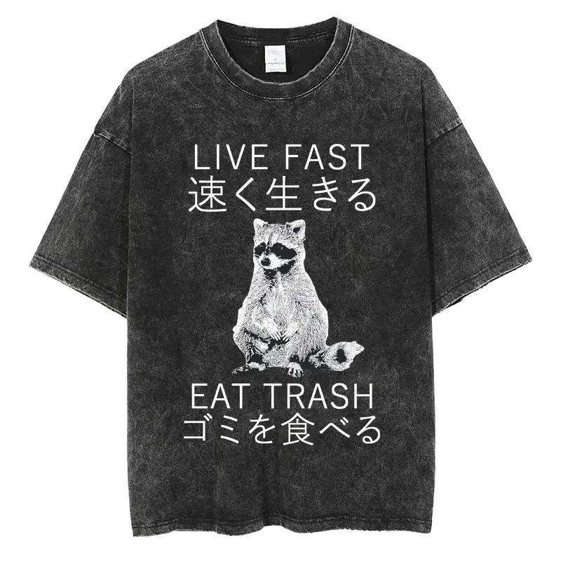 Live Fast Eat Trash Raccoon Funny Washed T Shirt Japanese Style Retro Popular T-Shirt Loose Cotton Casual Harajuku Short Sleeve