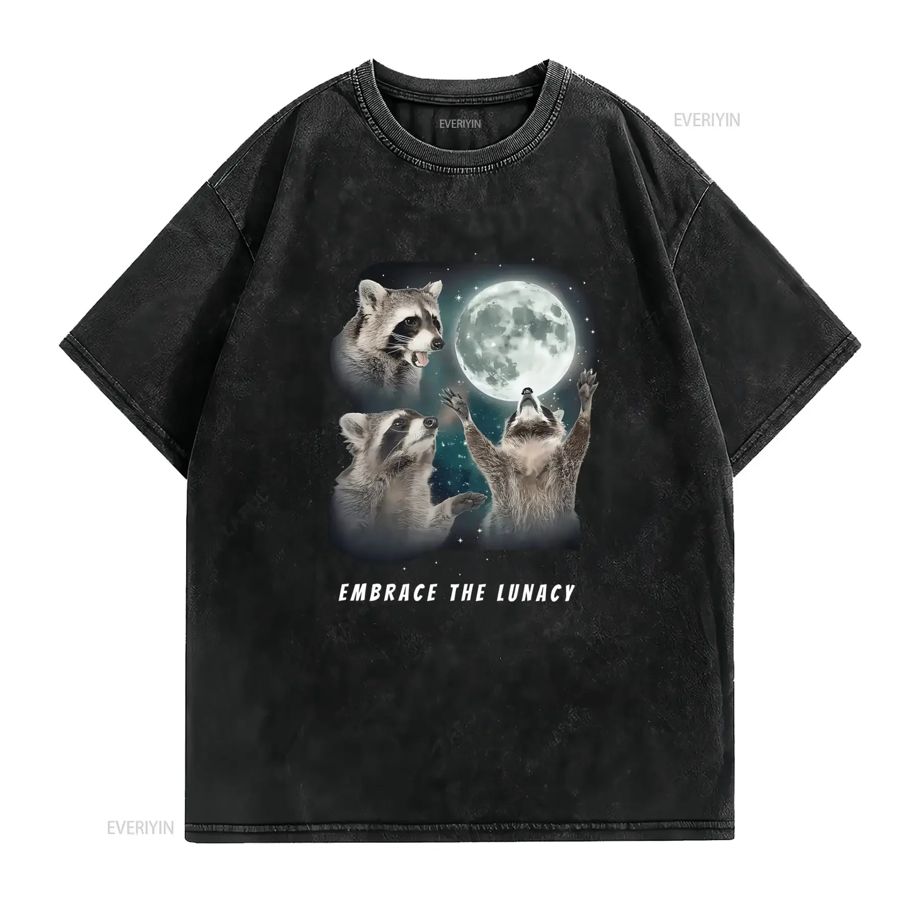 Funny Raccoon Howling At Moon Embrace The Lunacy Slogan Casual Print T Shirt vintage Washed Unisex homme Top For Everyday Wear