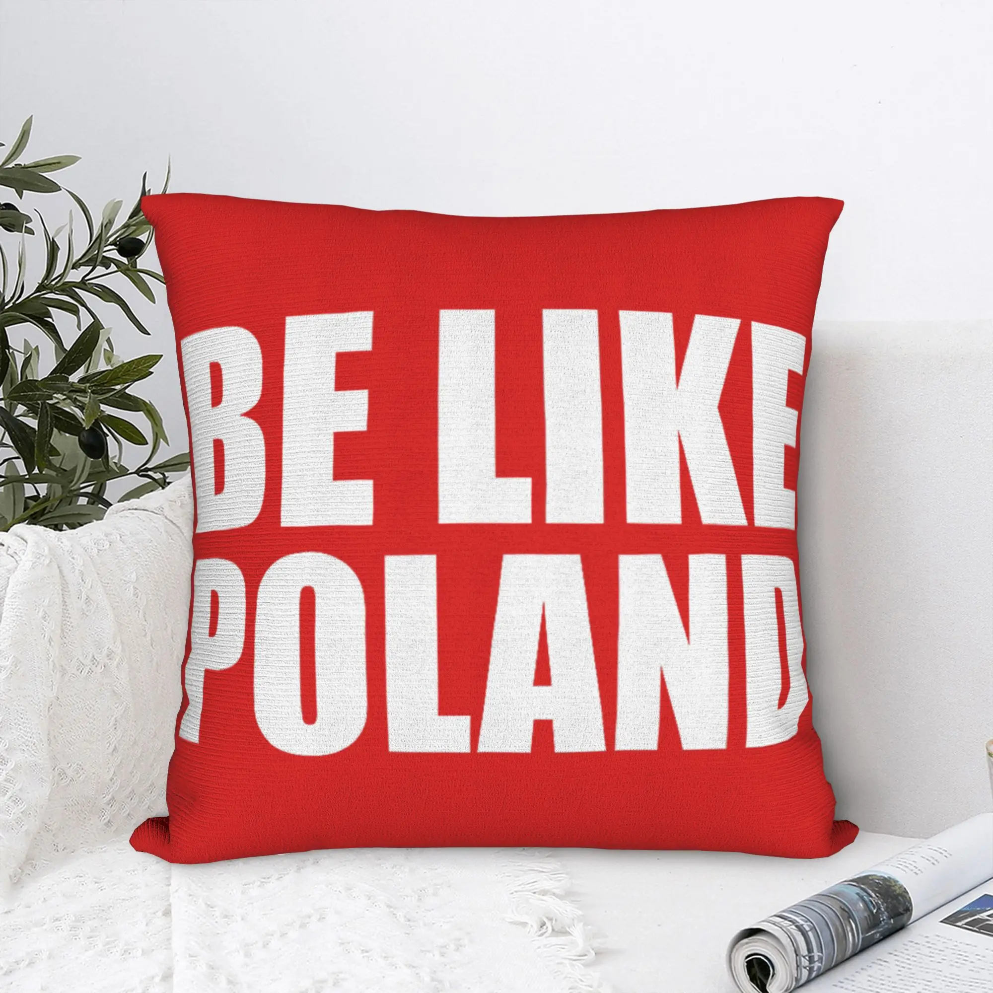 Pillow Case Be Like Poland Polska Polish Flag Soft  Pillow Cover For Sofa Home Decoration Retro Trendy Pillowcases