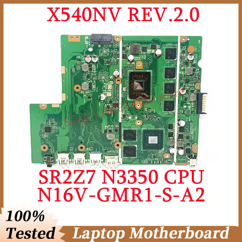 

Для ASUS X540NV REV.2.0 W/SR2Z7 N3350 CPU материнская плата N16V-GMR1-S-A2 920MX материнская плата для ноутбука ОЗУ 4 ГБ 100% полное тестирование хорошо работает