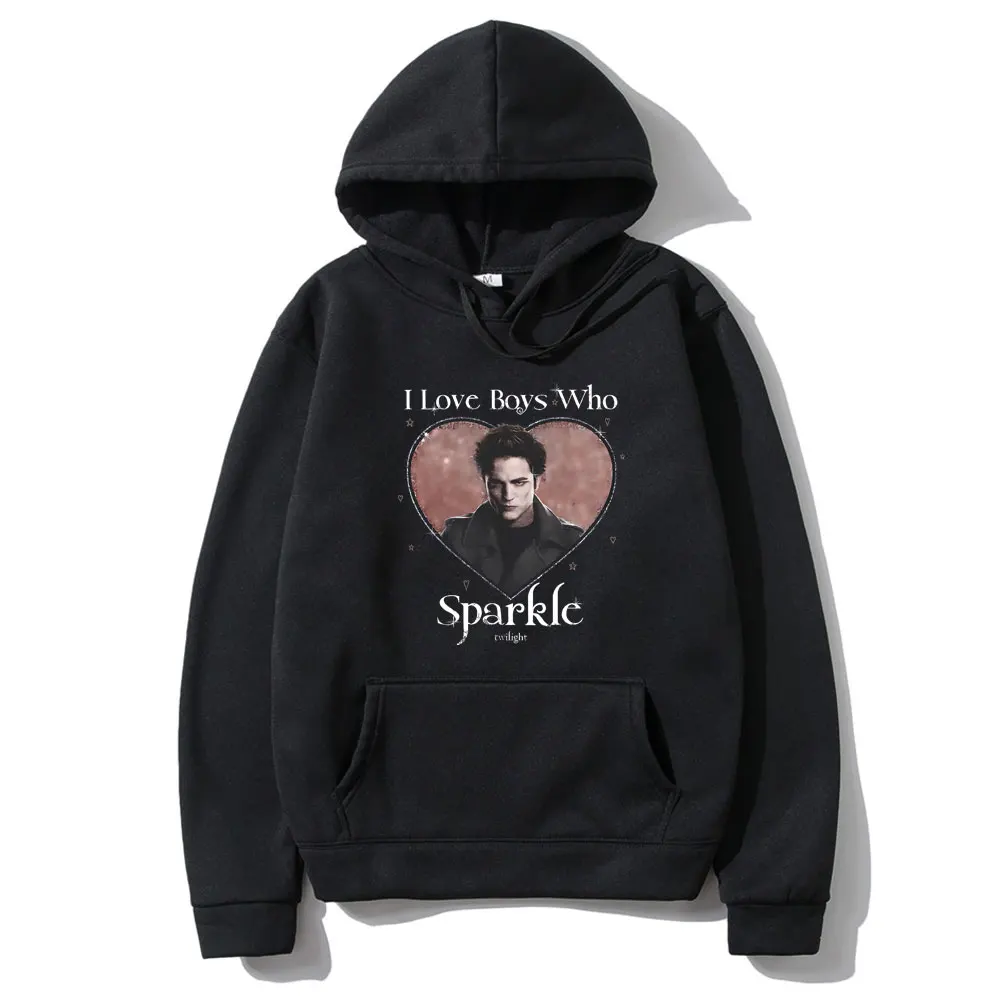 

Movie Twilight I Love Boys Who Sparkle Robert Pattinson Print Hoodie Edward Cullen Pullover Men Women Oversized Fleece Hoodies