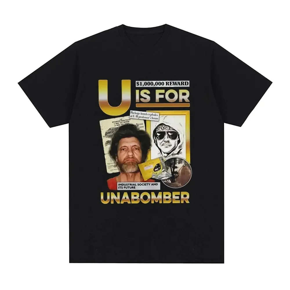 U Is for Unabomber Ted Kaczynski T Shirt Men Fashion Harajuku Graphic T-shirts High Quality Casual Vintage Cotton Soft Tee Shirt