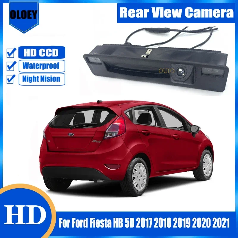 HD rear camera For Ford Fiesta HB 5D 2017 2018 2019 2020 2021 waterproof Facelift Trunk Handle Backup Parking Reversing Camera