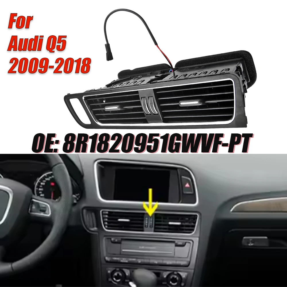 

8R1820951GWVF Автомобильная центральная приборная панель, кондиционер, вентиляционное отверстие в сборе для Q5 2009-2018, детали решетки для выхода воздуха