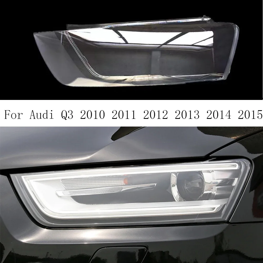 

For Audi Q3 2010 2011 2012 2013 2014 2015 Transparent Lampshade Headlight Cover Lamp Shade Headlamp Shell Lens Plexiglass