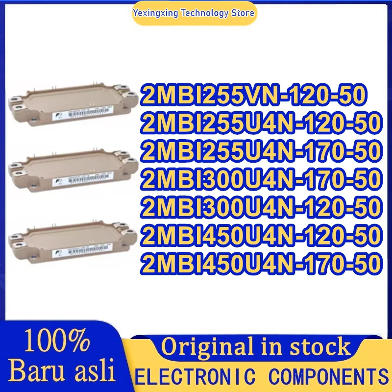 2MBI255VN-120-50 2MBI255U4N-120-50 2MBI255U4N-170-50 2MBI300U4N-170-50 2MBI300U4N-120-50 2MBI450U4N-120-50 2MBI450U4N-170-50