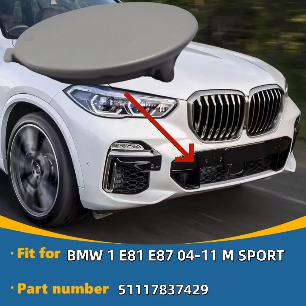 

1PC For BMW 1 E81 E87 04-11 M SPORT Front Bumper Tow Hook Eye Cover Cap 51117837429 High Quality Vehicle Accessory