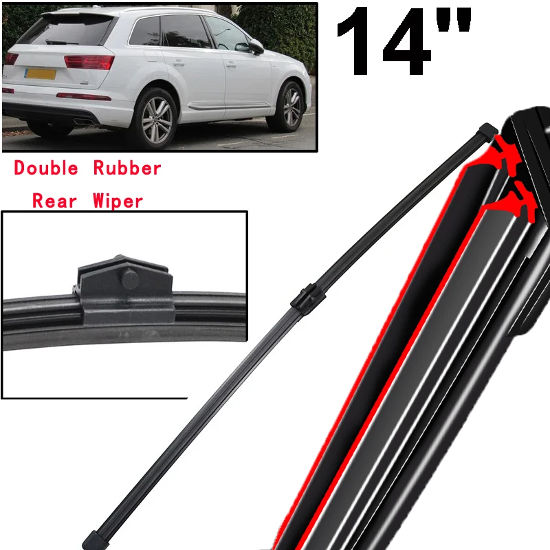 

Car Wiper 14" Rear Wiper Blade For Audi Q7 4M MK2 2016 - 2023 Windshield Windscreen Clean Tailgate Window Car Rain Brush