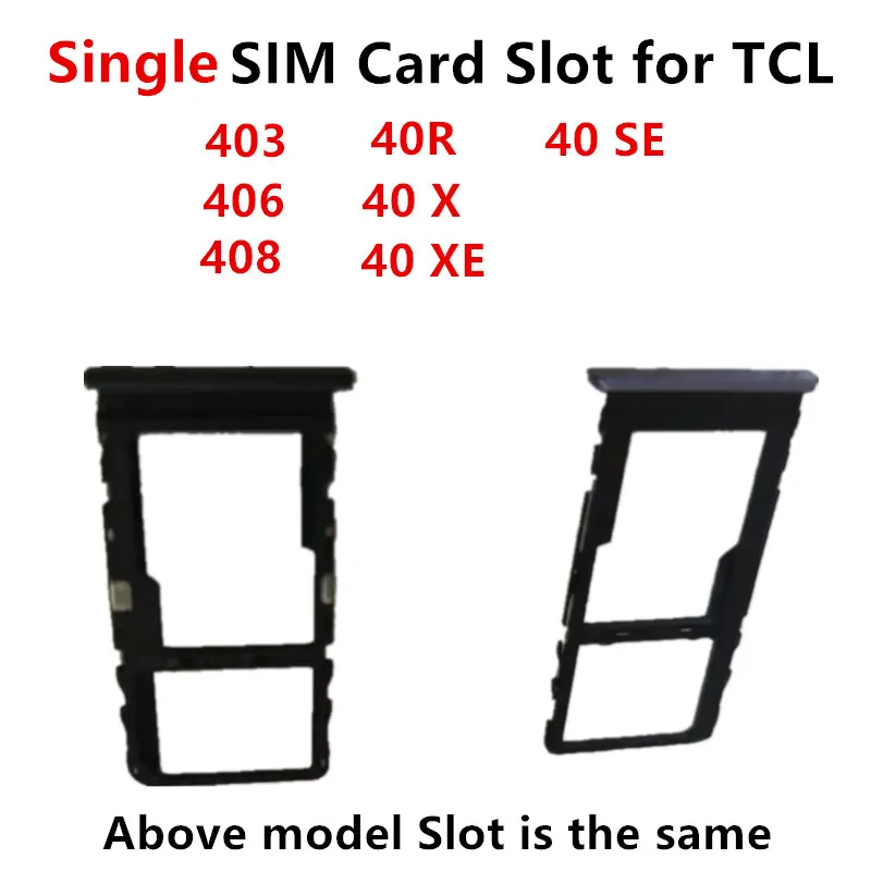 

40R 40X Single SIM Card Slots For TCL 40 SE XE 40R 403 406 408 Adapters Socket Holder Tray Replace Housing Repair Parts