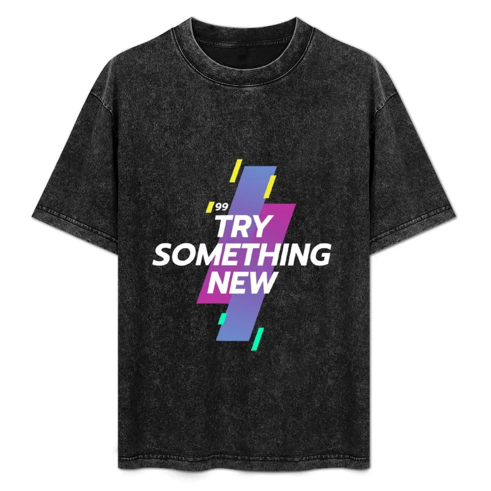

Try Something New T-Shirt Basic Plain Tee for Spring and Summer