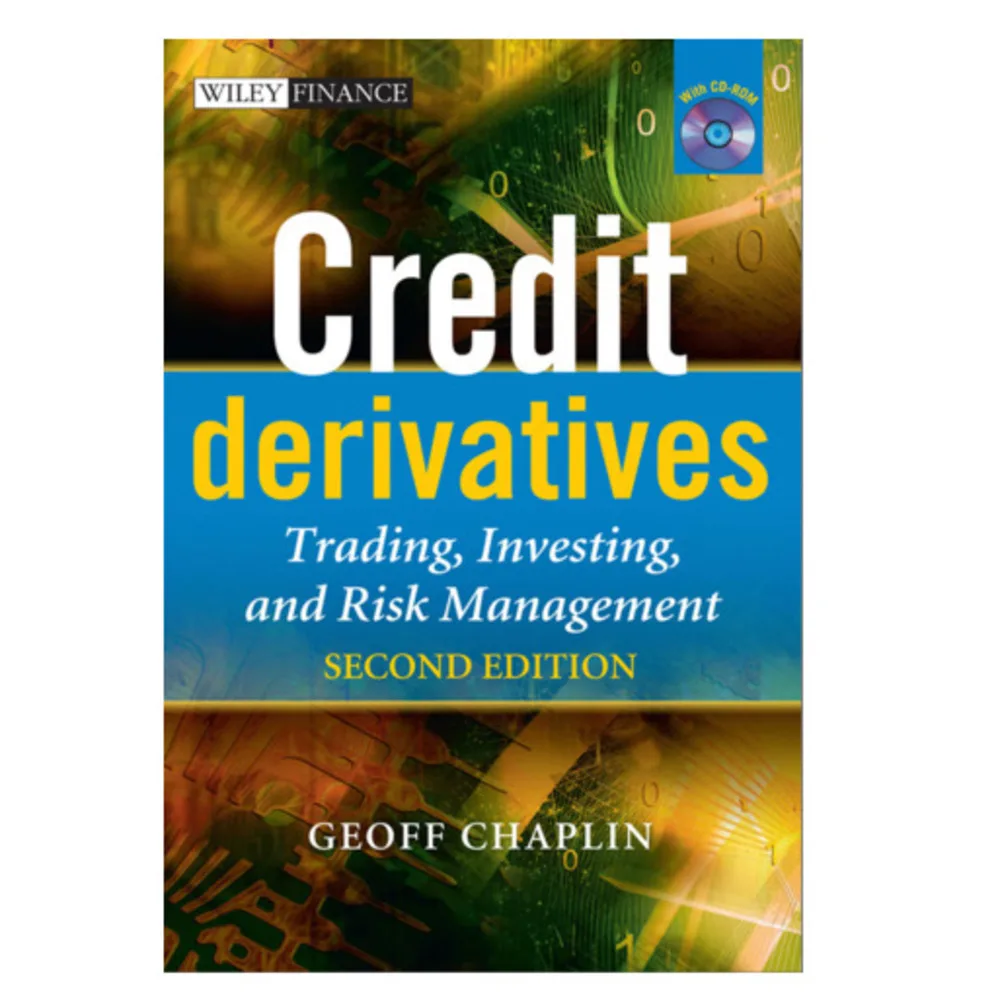 

Credit Derivatives: Trading, Investing,and Risk Management, 2nd Edition