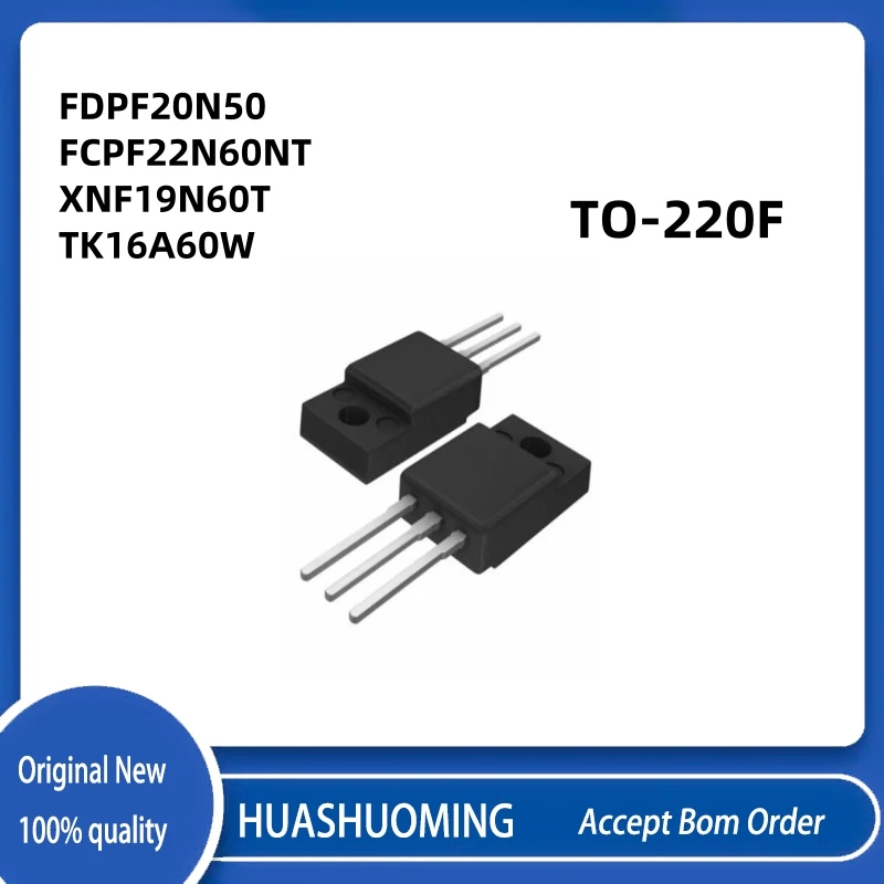 10Pcs/Lot FDPF20N50 20N50  FCPF22N60NT  FCPF22N 22N60NT  XNF19N60T XNF19N60 K16A60W TK16A60W  TK16A60 TO220F