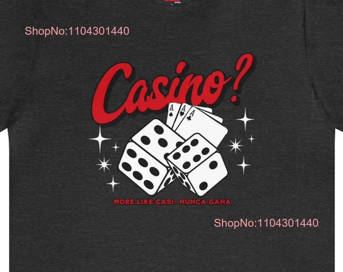 Casino Funny gift T Shirt Latina Latino Mexican Spanish Hispanic Heritage lucky gambling Las Vegas slot machine win