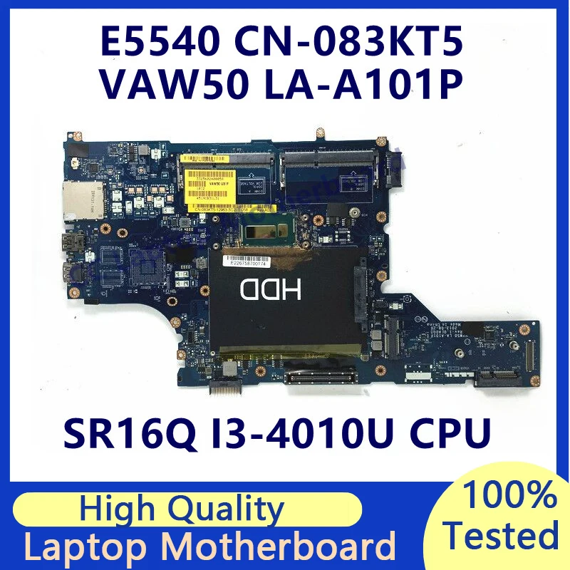 

CN-083KT5 083KT5 83KT5 Mainboard For DELL E5540 Laptop Motherboard With SR16Q I3-4010U CPU VAW50 LA-A101P 100% Full Working Well