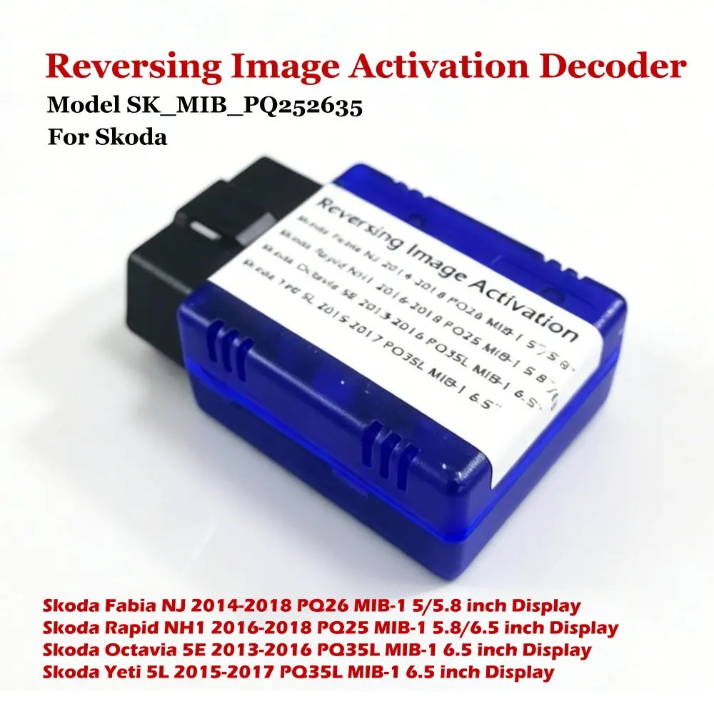 

Skoda Fabia Rapid Octavia Yeti PQ25/26/35L MIB-1 5"/5.8"/6.5" Display Car Rear View Camera Coding Activation OBD Decoder Module