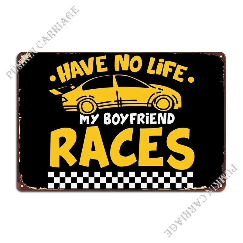 Have No Life My Boyfriend Metal Signs Bar Painting Wall Plaque Classic Tin Sign Poster